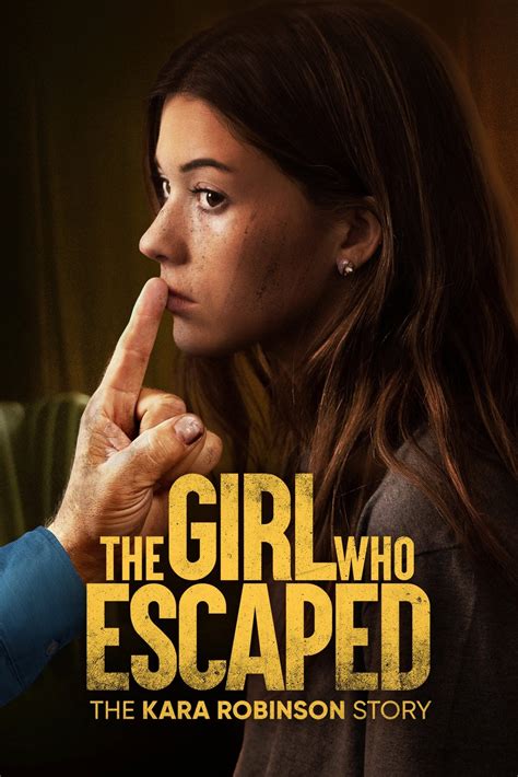 cast of movie the girl who escaped: the kara robinson story|Casting du film The Girl Who Escaped: The Kara Robinson Story ...